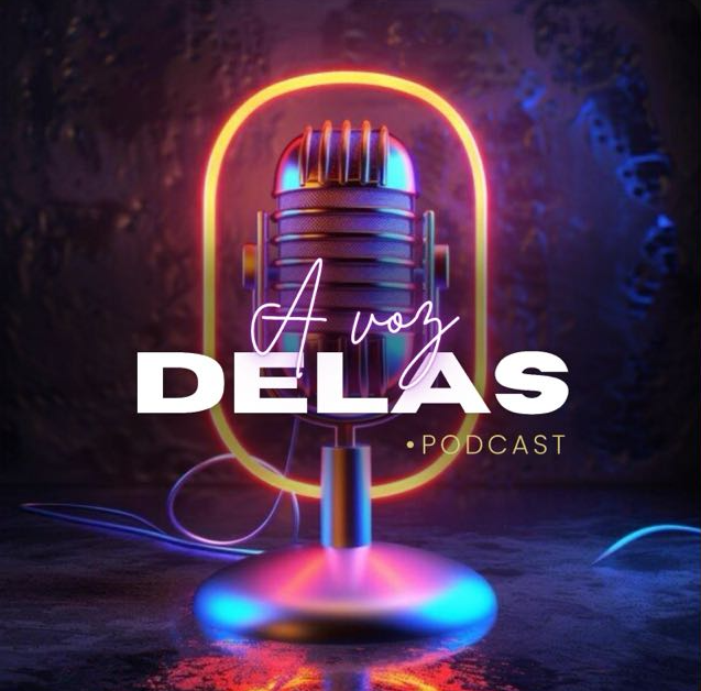 A VOZ DELAS PODCAST