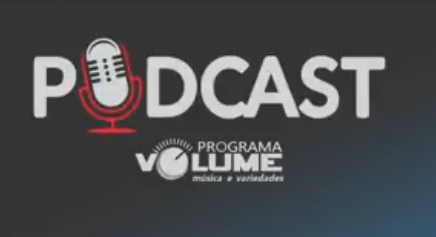 Programa Volume Podcast